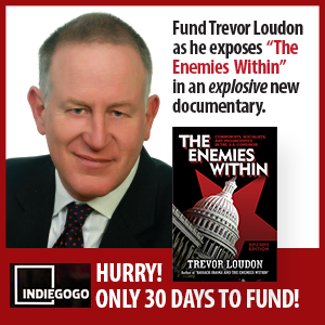 Help Fund "The Enemies Within" Movie with Trevor Loudon